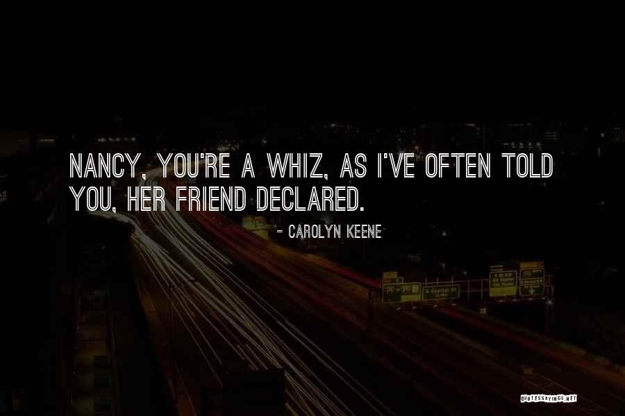 Whiz Quotes By Carolyn Keene Whiz Quotes By Carolyn Keene