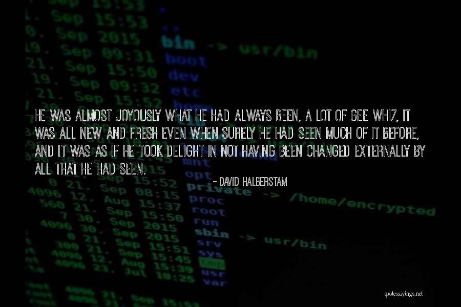 Whiz Quotes By David Halberstam Whiz Quotes By David Halberstam