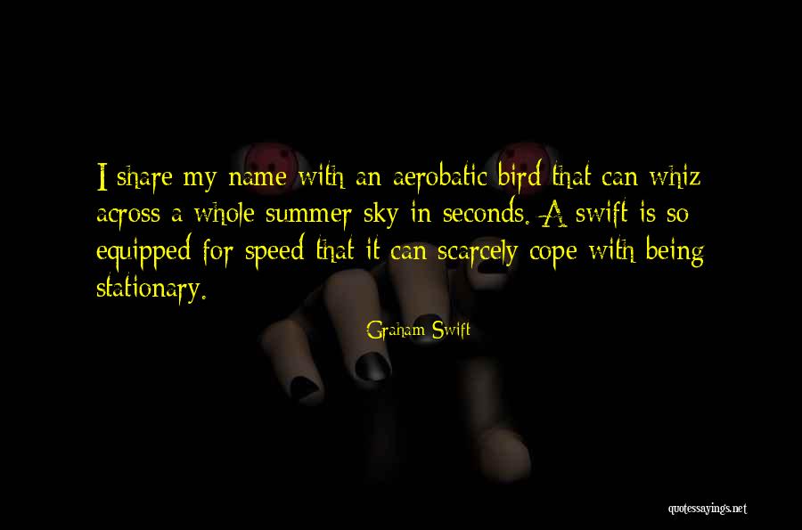 Whiz Quotes By Graham Swift Whiz Quotes By Graham Swift