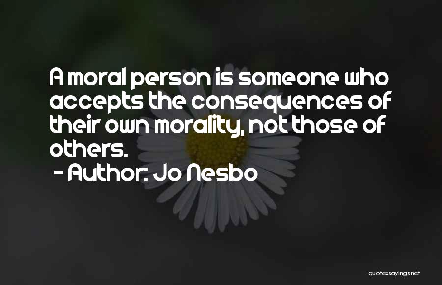 Who A Person Is Quotes By Jo Nesbo