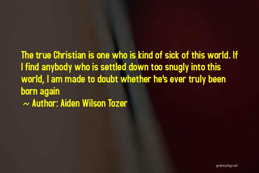 Who Am I Christian Quotes By Aiden Wilson Tozer