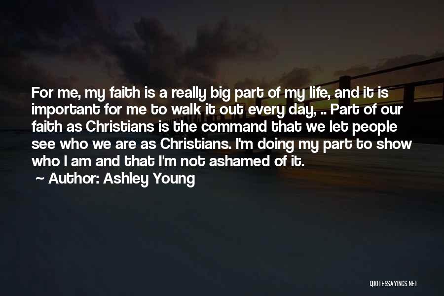 Who Am I Christian Quotes By Ashley Young