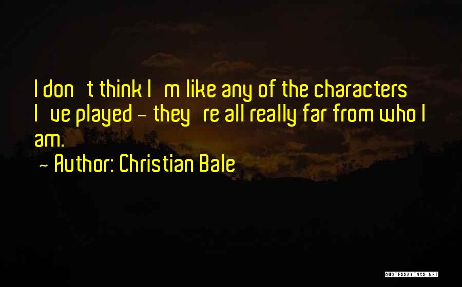 Who Am I Christian Quotes By Christian Bale