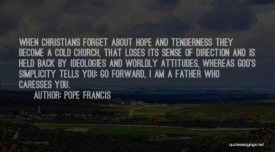 Who Am I Christian Quotes By Pope Francis