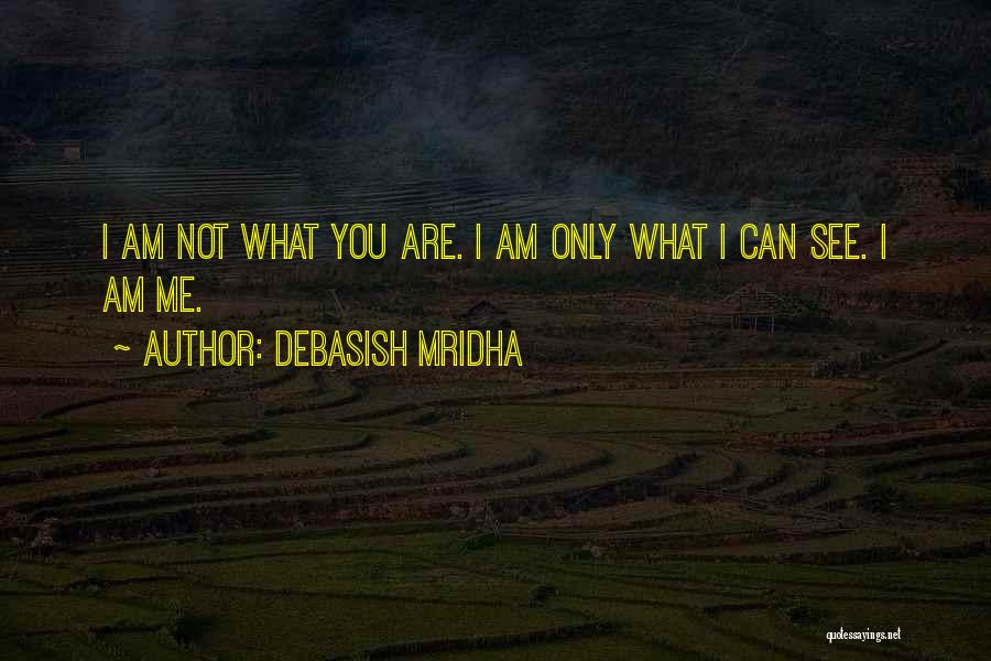 Who Am I Inspirational Quotes By Debasish Mridha