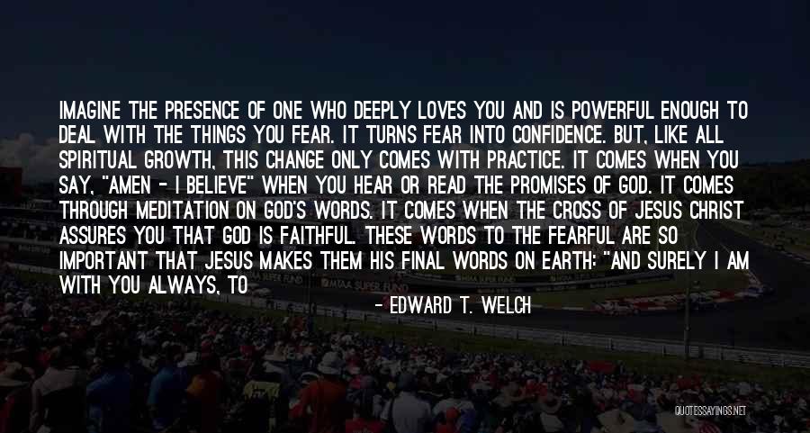 Who Am I Meditation Quotes By Edward T. Welch Who Am I Meditation Quotes By Edward T. Welch