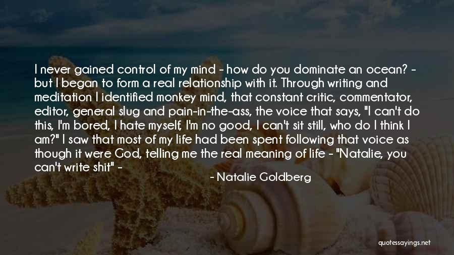 Who Am I Meditation Quotes By Natalie Goldberg Who Am I Meditation Quotes By Natalie Goldberg