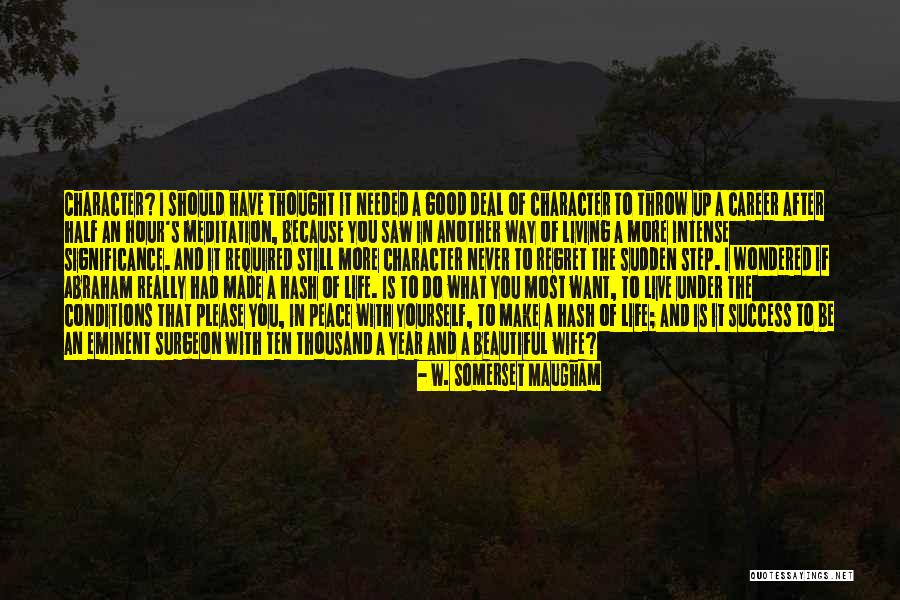 Who Am I Meditation Quotes By W. Somerset Maugham Who Am I Meditation Quotes By W. Somerset Maugham