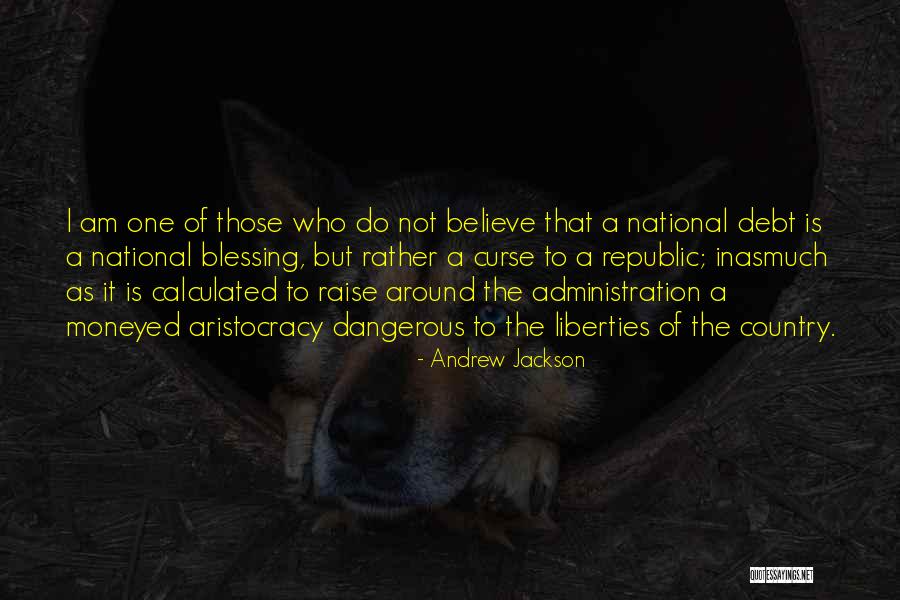 Who Am I Quotes By Andrew Jackson