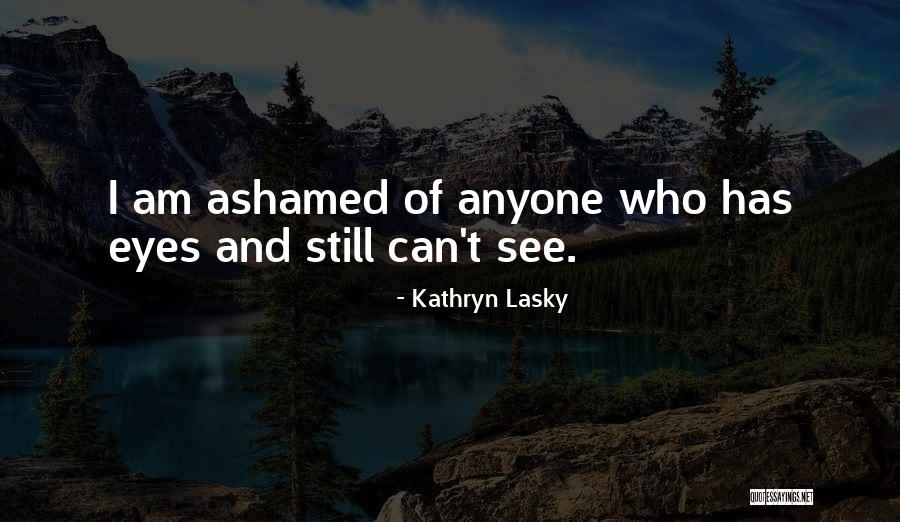 Who Am I Quotes By Kathryn Lasky Who Am I Quotes By Kathryn Lasky