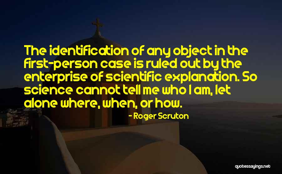 Who Am I Quotes By Roger Scruton