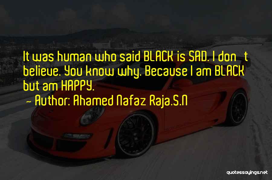 Who Am I Sad Quotes By Ahamed Nafaz Raja.S.N