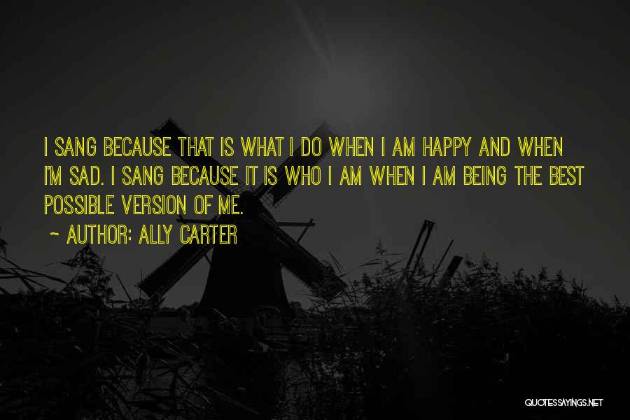 Who Am I Sad Quotes By Ally Carter