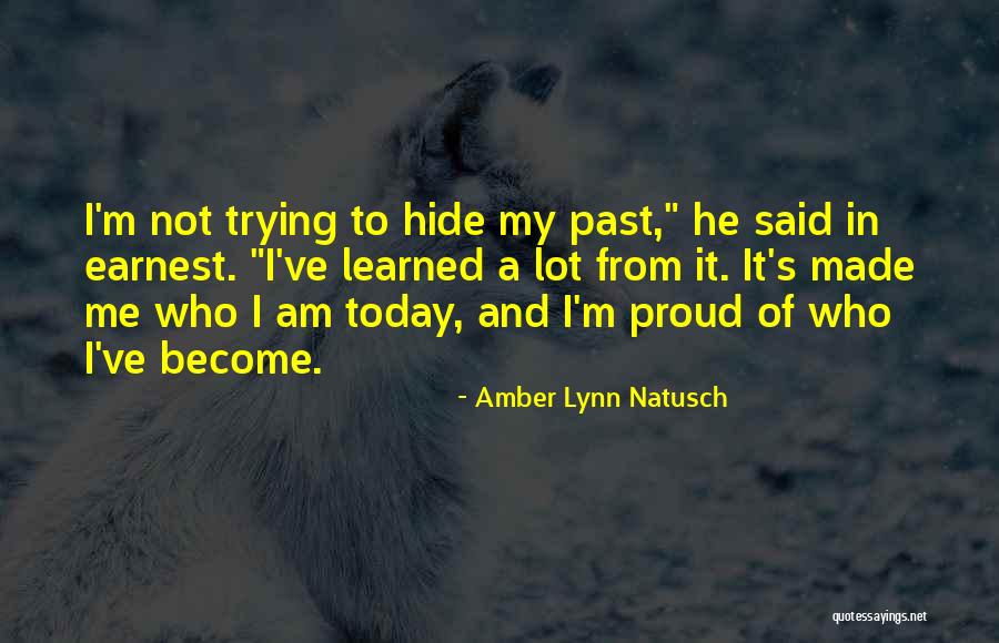 Who Am Quotes By Amber Lynn Natusch Who Am Quotes By Amber Lynn Natusch