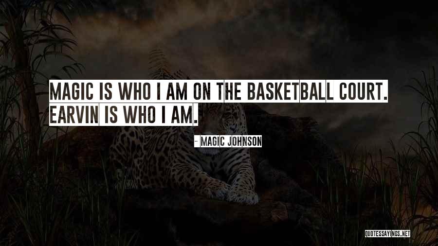 Who Am Quotes By Magic Johnson Who Am Quotes By Magic Johnson