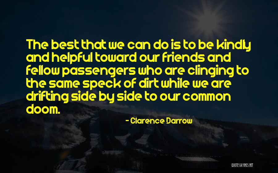 Who Are Best Friends Quotes By Clarence Darrow