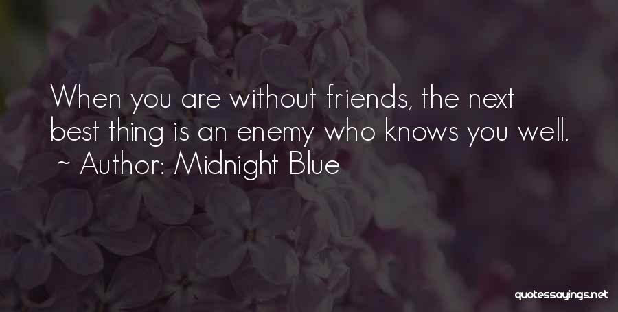 Who Are Best Friends Quotes By Midnight Blue