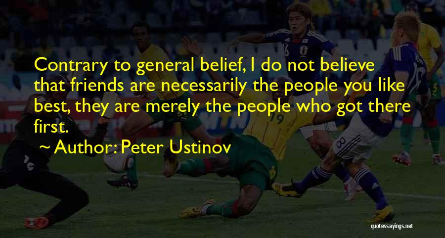 Who Are Best Friends Quotes By Peter Ustinov