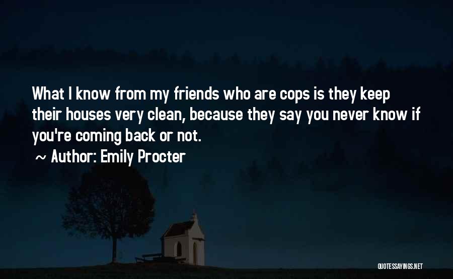 Who Are Friends Quotes By Emily Procter