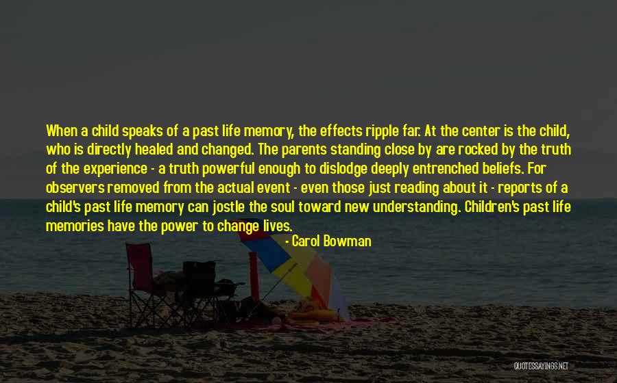 Who Are Parents Quotes By Carol Bowman Who Are Parents Quotes By Carol Bowman