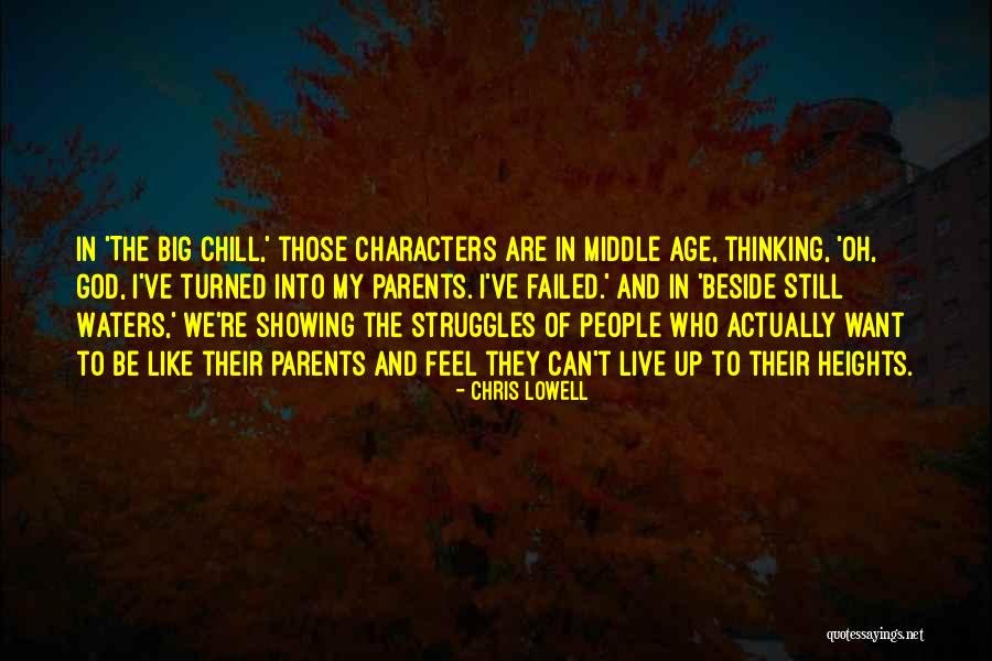 Who Are Parents Quotes By Chris Lowell Who Are Parents Quotes By Chris Lowell