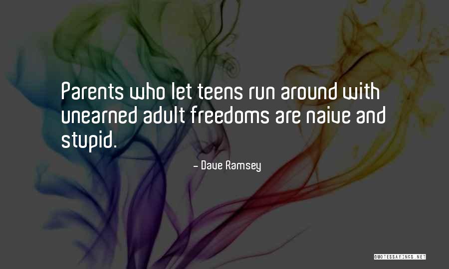 Who Are Parents Quotes By Dave Ramsey