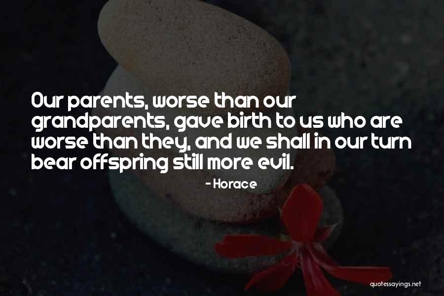 Who Are Parents Quotes By Horace