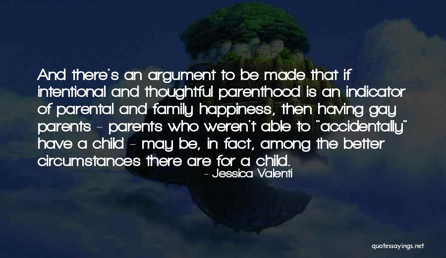 Who Are Parents Quotes By Jessica Valenti Who Are Parents Quotes By Jessica Valenti