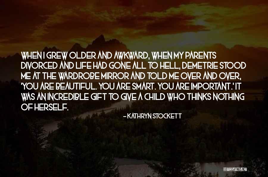 Who Are Parents Quotes By Kathryn Stockett