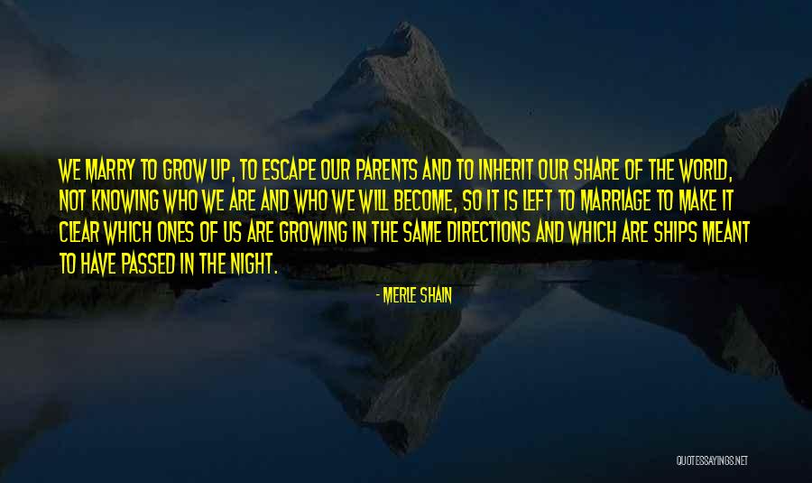 Who Are Parents Quotes By Merle Shain Who Are Parents Quotes By Merle Shain
