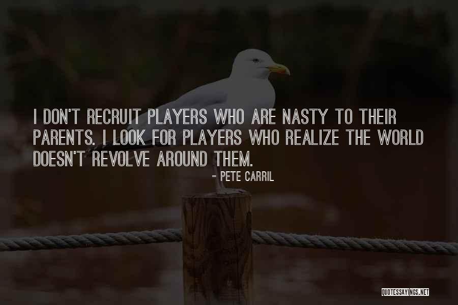 Who Are Parents Quotes By Pete Carril