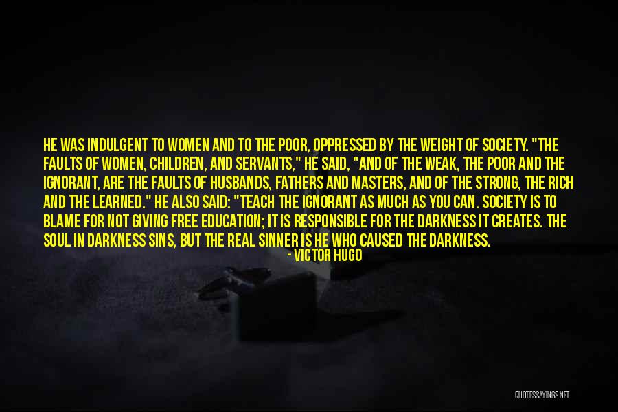 Who Are The Oppressed Quotes By Victor Hugo Who Are The Oppressed Quotes By Victor Hugo