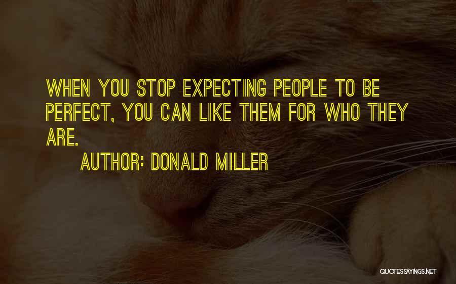 Who Are You Quotes By Donald Miller