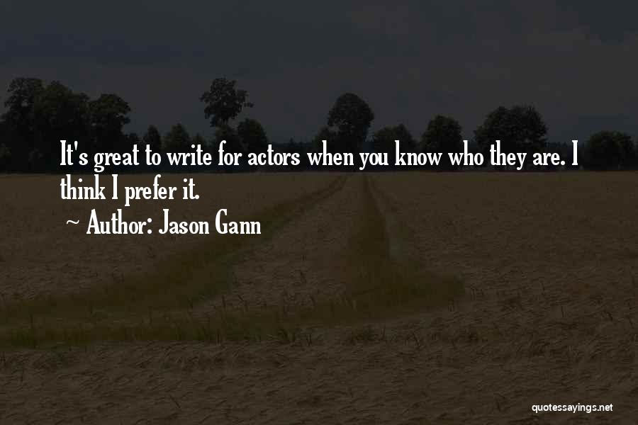 Who Are You Quotes By Jason Gann