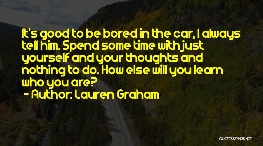 Who Are You Quotes By Lauren Graham