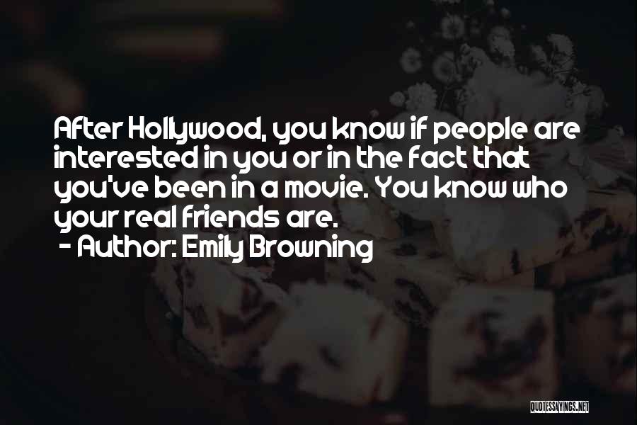 Who Are Your Real Friends Quotes By Emily Browning