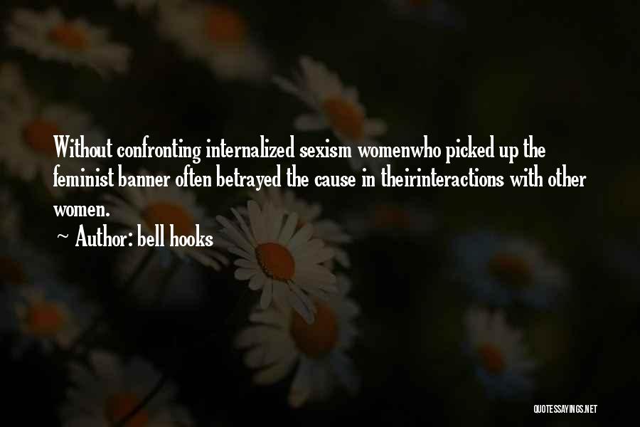 Who Betrayed Who Quotes By Bell Hooks
