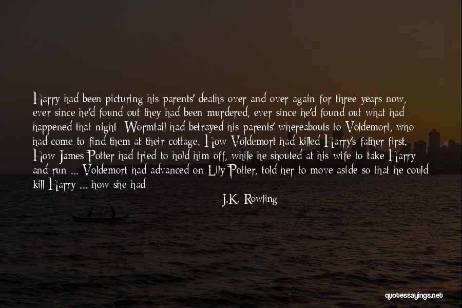 Who Betrayed Who Quotes By J.K. Rowling