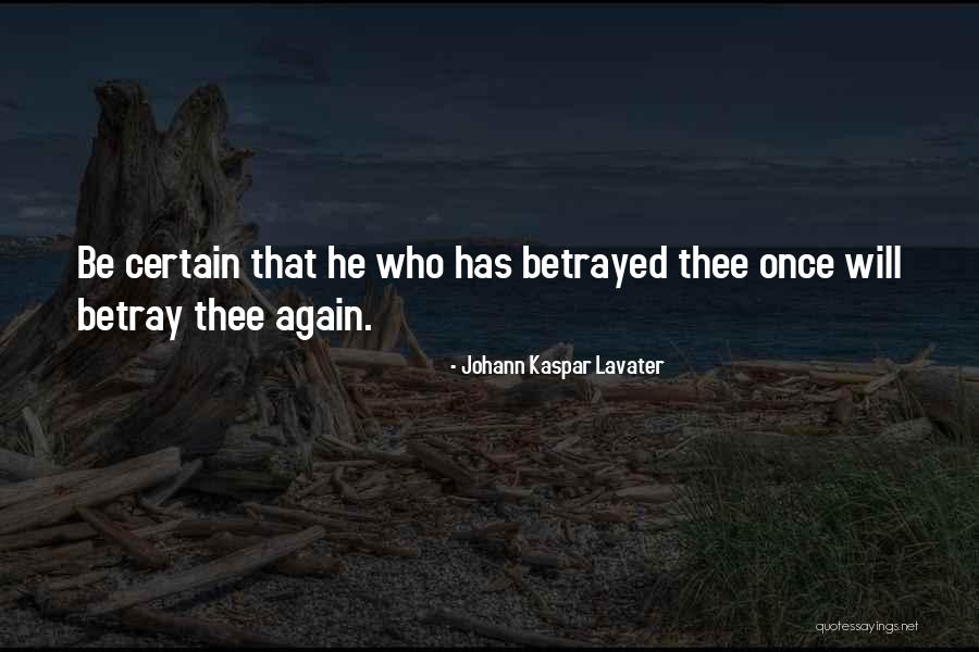 Who Betrayed Who Quotes By Johann Kaspar Lavater