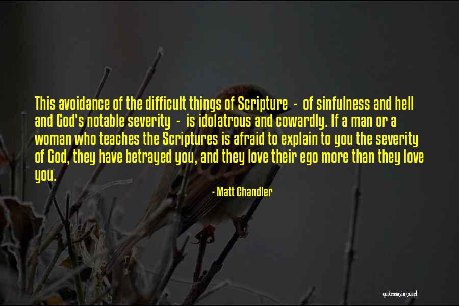 Who Betrayed Who Quotes By Matt Chandler