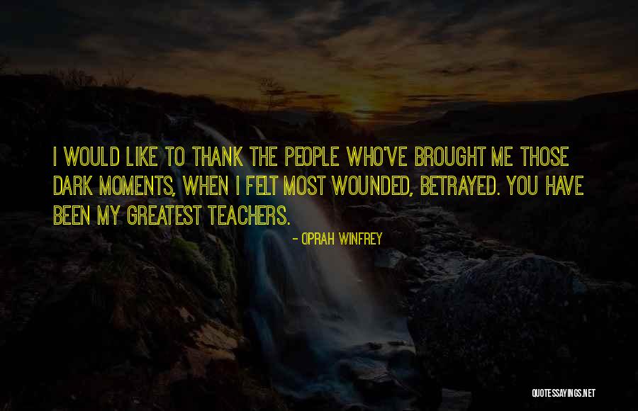 Who Betrayed Who Quotes By Oprah Winfrey