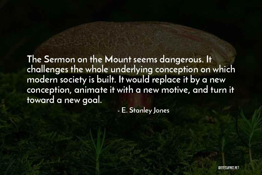 Who Built Mount Quotes By E. Stanley Jones Who Built Mount Quotes By E. Stanley Jones