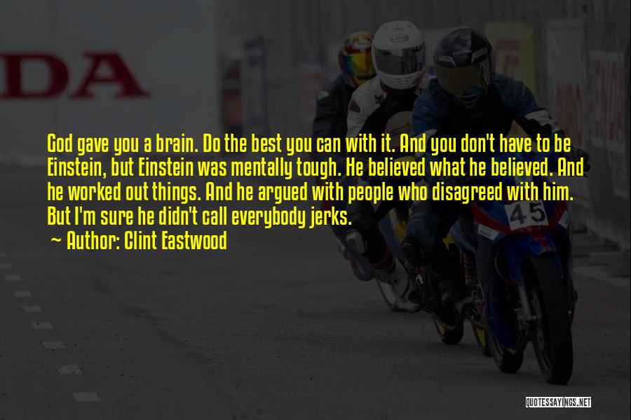 Who Can I Call Quotes By Clint Eastwood