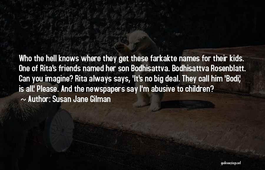 Who Can I Call Quotes By Susan Jane Gilman