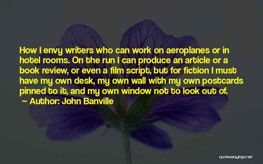 Who Can I Run To Quotes By John Banville