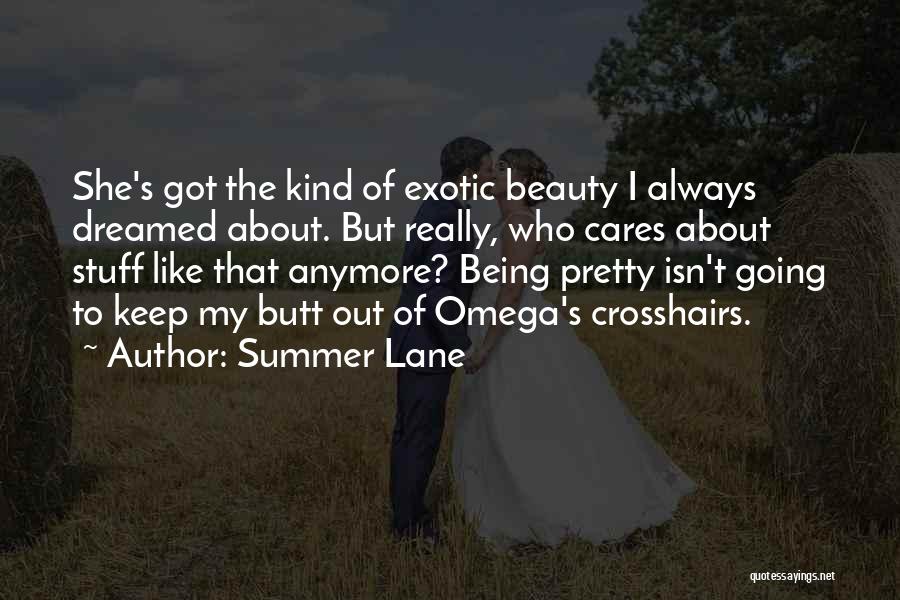 Who Cares Anymore Quotes By Summer Lane