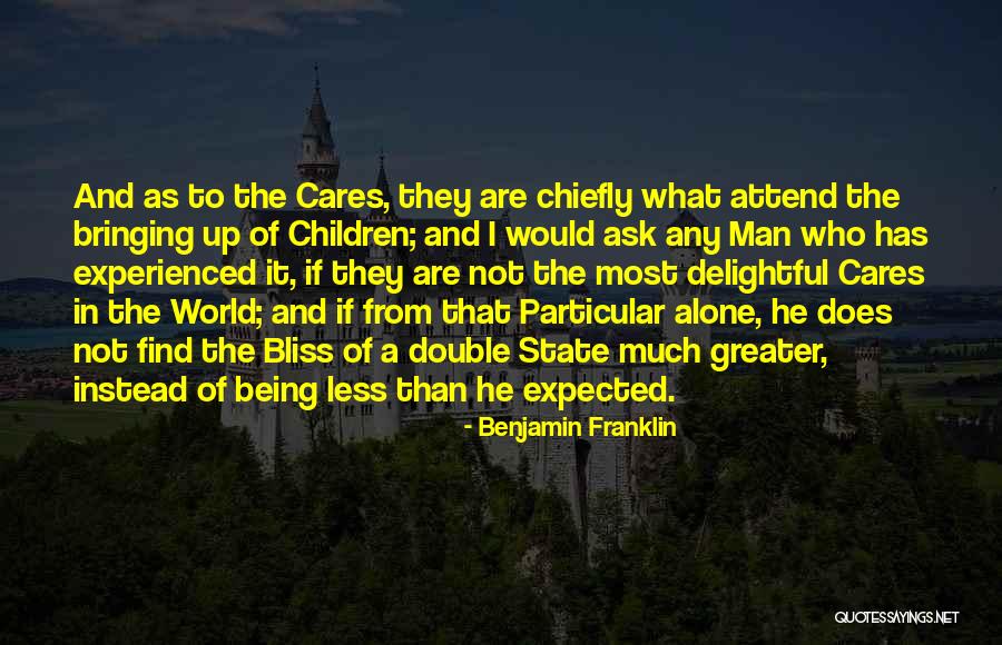Who Cares I'm Alone Quotes By Benjamin Franklin Who Cares I'm Alone Quotes By Benjamin Franklin