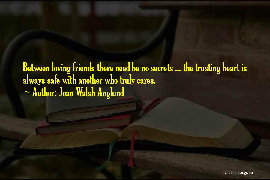 Who Cares Quotes By Joan Walsh Anglund