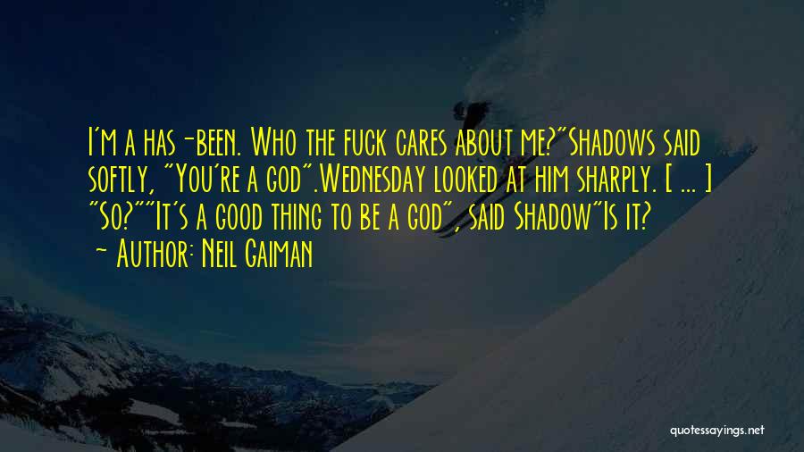 Who Cares Quotes By Neil Gaiman