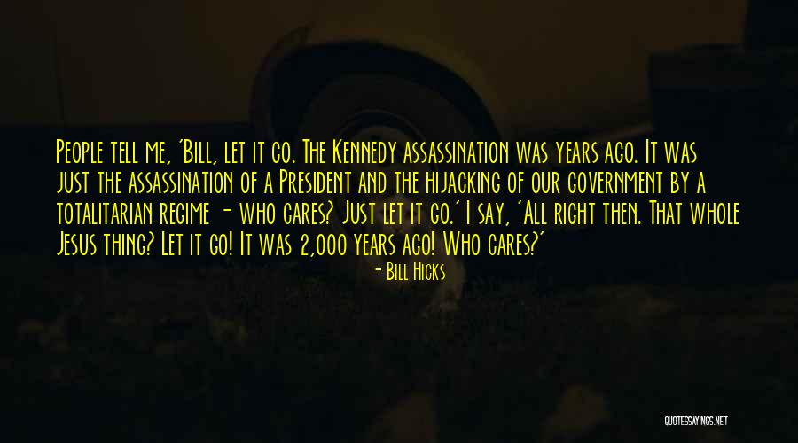 Who Cares What People Say Quotes By Bill Hicks Who Cares What People Say Quotes By Bill Hicks